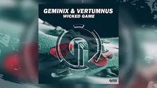 Geminix & Vertumnus - Wicked Game