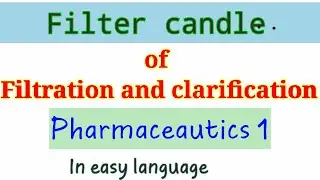 #Filtration_Candles #pharmaceautics ||what is Filtration candle|| Filtration and clarification