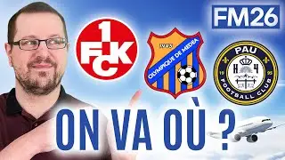 3 OPTIONS pour la prochaine saison ! - Episode 56 - Carrière FM 26 Zéro à Héros