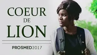 Coeur de lion _ LE CLIP _ HYMNE OFFICIEL DE LA PROSMED 2017