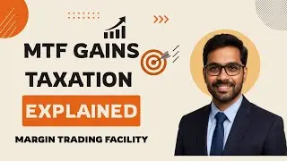 Income Tax on MTF gains | Capital Gains Tax on Margin Trading Facility explained