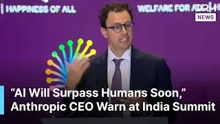FULL REMARKS: Anthropic CEO Predicts Superhuman AI Within Years at India AI Summit | AQ1B