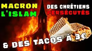 Macron, l'Islam, chr&eacute;tiens pers&eacute;cut&eacute;s et des tacos &agrave; 3&euro; [Krampz Actu & R&eacute;act N&deg;2]