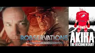 CAN FANDOM AND FILM REVIEWS EVER BE TRUSTED? DANIKA XIX'S AKIRA DOCUMENTARY! ROBSERVATIONS S6 #860