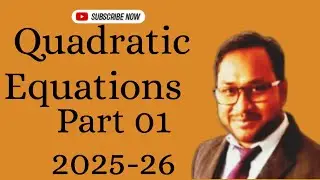 Class X || Chapter 04 || Quadratic Equations| ||