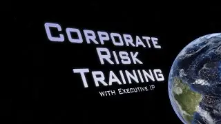 Corporate Risk Training With Executive IP