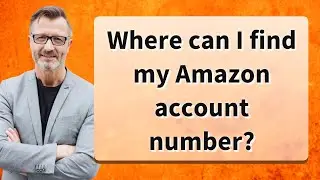 Where can I find my Amazon account number?