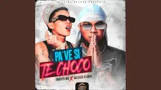Pa Ve Si Te Choco