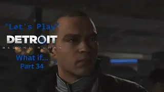 «Давайте поиграем» в Detroit: Become Human «Что если...» Часть 34 — Битва за Детройт (демонстраци...