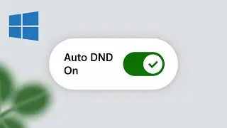 Windows 11 Auto Do Not Disturb Explained (Focus Without Interruptions)