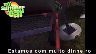 Fomos limpar fossa e agora estamos cheios de dinheiro My Summer Car #64