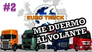 Euro Truck Simulator 1 #2 Me duermo al volante! ETS - Gameplay