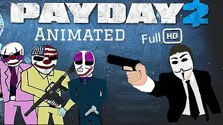 Payday 2 animation full