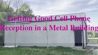 Zero Bars to 3 bars of Cell Service in a Metal Building for under $120 and 1 hour of Time