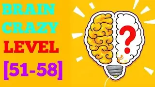 Brain crazy iq challenge puzzle level 51 52 53 54 55 56 57 58 solution or walkthrough