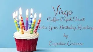 Virgo Happy Birthday 🎁 Solar Year Birthday Coffee Cup Reading by Cognitive Universe