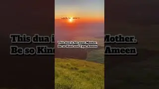Dua for your mother . Like and share