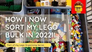 How I Now Sort My Lego Bulk in 2022!