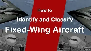 How to Identify and Classify Fixed-Wing Aircraft