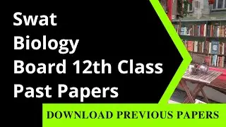 12th Class Biology Past Paper Swat Board