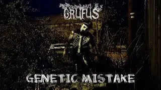 Grufus - Genetic Mistake