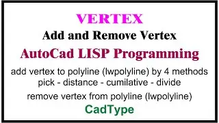 how to vertex | add and remove vertex to polyline | lwpolyline in autocad using lisp | CTL85