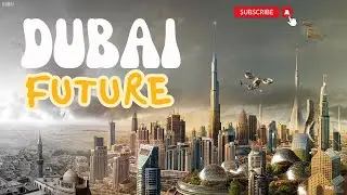 Dubai&rsquo;s Transformation & Its Future Plan#vlog