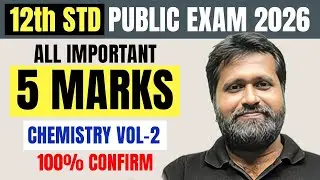 All Important 5 Marks Question And Answers  | 12th CHEMISTRY Vol 2 in Tamil | Public Exam 2025-26