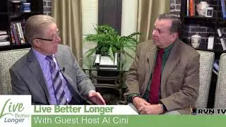 Live Better, Longer - Guest host Al Cini interviews host Bill Borton
