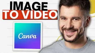 How To Convert Image To Video In Canva (2026 Guide)