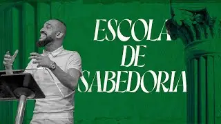 ESCOLA DE SABEDORIA - Mais de Cristo \\ Pr. Paulo Massarin