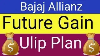 Bajaj Allianz Future Gain plan in hindi l Future Gain Ulip  l bajaj allianz life insurance