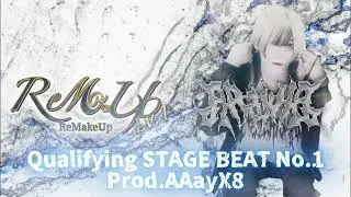 ReMakeUp Lv.1 予選BEAT No.1 Prod.AAayX8
