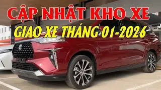 CẬP NHẬT KHO XE MỚI GIAO TRONG THÁNG 1-2026