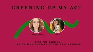Rent the Runway: Can We Rent Our Way Out of Fast Fashion? | GREENING UP MY ACT