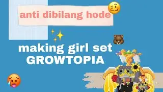 GIRLS SET RECOMMENDATION | MAKING GIRLS SET | GROWTOPIA