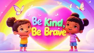 Bible Song for Kids About Courage  |  Be Kind, Be Brave!  |  by The Bible Project