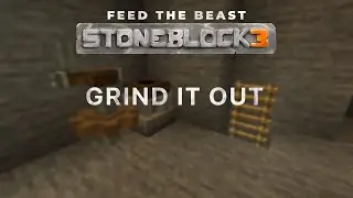 Grind It Out | Stoneblock 3 | Modded Minecraft Let's Play Ep. 2