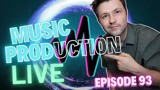 Music Production Live Episode 93 - a new electronic track