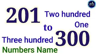 201 to 300 Numbers Name || Two Hundred One to Three Hundred, Numbers Name.