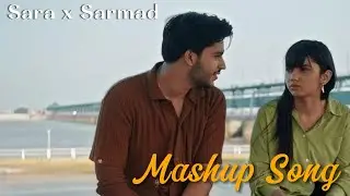 Sara x Sarmad VM | Mashup Song | FT:  Aina Asif and Ali Dayan