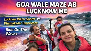 Lucknow Ki Tasveer Badal Gayi! 🇮🇳 New Laxman Park Water Activities Family Fun in Lucknow