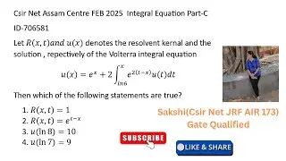Csir Net FEB 2025 Assam Centre Integral Equation Part-C ID-706580 #csirnet #integralequation #exam