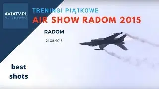 Air Show Radom 2015 - treningi piątkowe