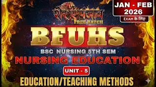 Teaching Methods Made Easy! | Nursing Education Unit 5 | BFUHS Special