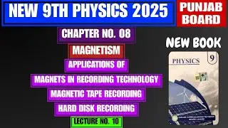 Applications in Recording | Magnetic Tape | Hard Disk | Chapter 8 | Magnetism | New 9th Physics 2025