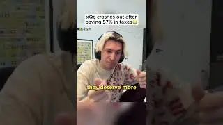 xQc pays 57% in TAXES?!