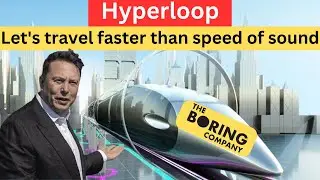 Hyperloop train's speed is faster than Airplane| Hyperloop Elon musk test| Hyperloop train Elon musk