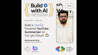 Build a Gemini Powered YouTube Summarizer on Google Cloud | GDG On Campus CUI
