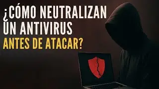 C&oacute;mo los ciberdelincuentes neutralizan tu Antivirus
